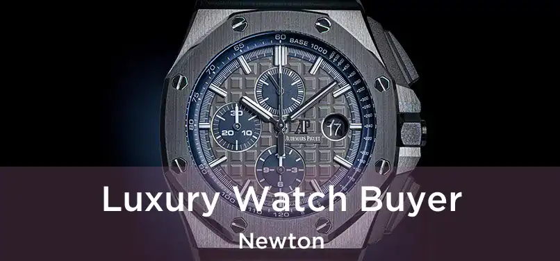 Luxury Watch Buyer Newton