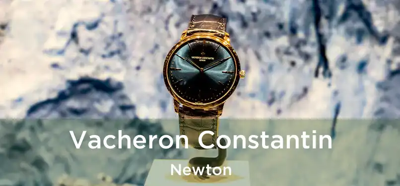 Vacheron Constantin Newton