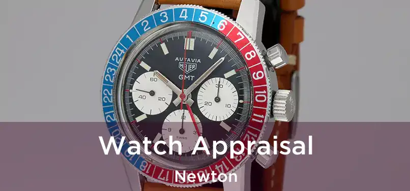 Watch Appraisal Newton